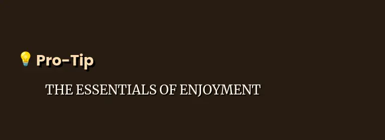 THE ESSENTIALS OF ENJOYMENT