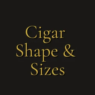 Latest News About Cigars 9 Image says: 'Cigar Shapes and Sizes'' in gold on dark background.